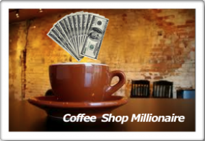 The Coffee Shop Millionaire Review